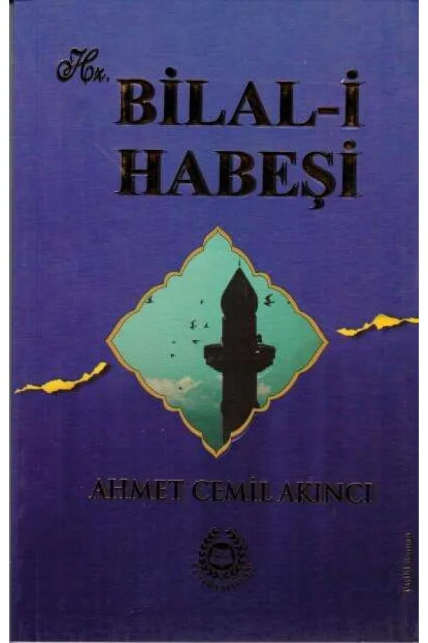 Hz. Bilal-i Habeşi Hz. Bilal-i Habeşi