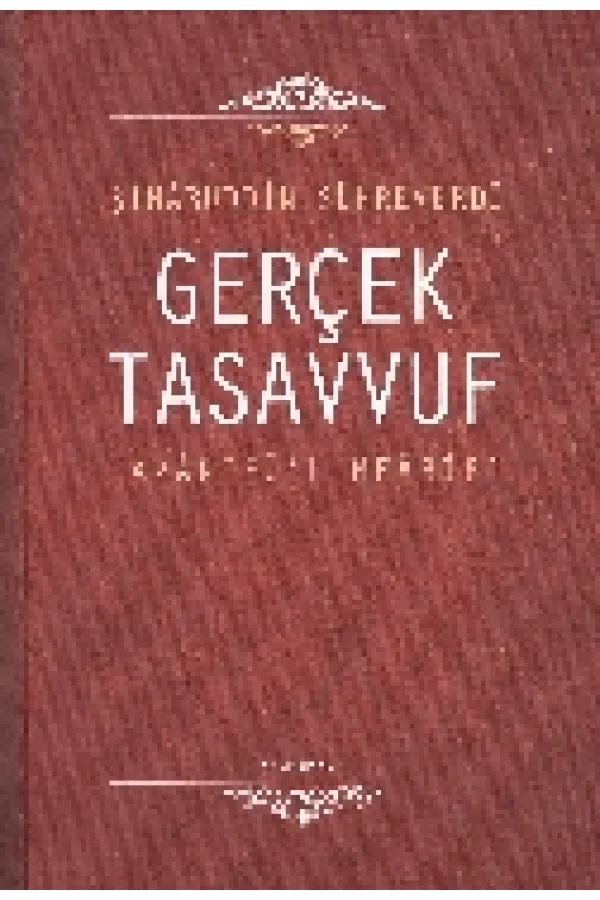 Gerçek Tasavvuf: Avarifü'l-Mearif Gerçek Tasavvuf: Avarifü'l-Mearif