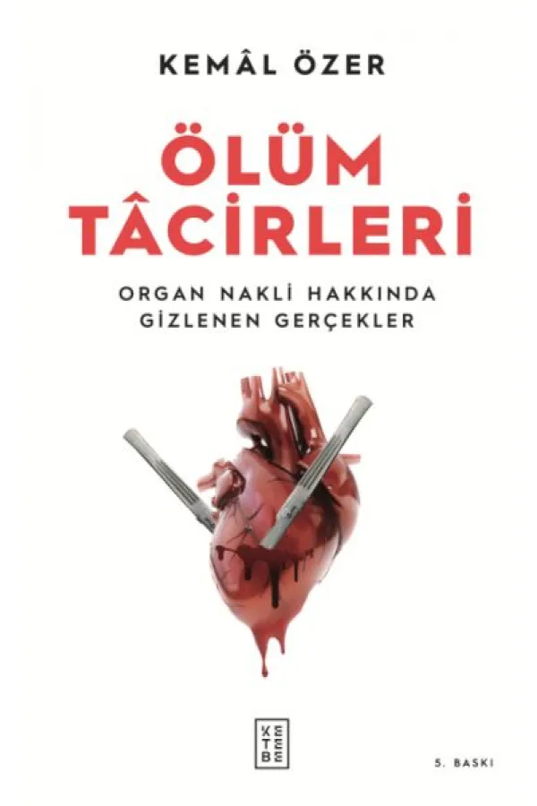 Ölüm Tacirleri - Organ Nakli Hakkında Gizlenen Gerçekler Ölüm Tacirleri - Organ Nakli Hakkında Gizlenen Gerçekler