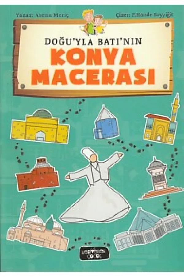 Doğu'yla Batı'nın Konya Macerası Doğu'yla Batı'nın Konya Macerası