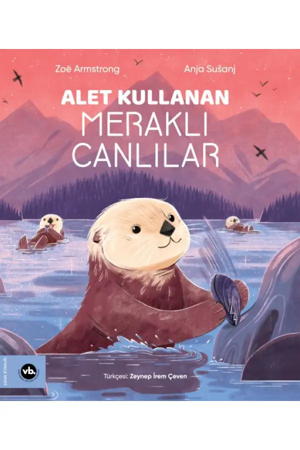 Alet Kullanan Meraklı Canlılar Alet Kullanan Meraklı Canlılar