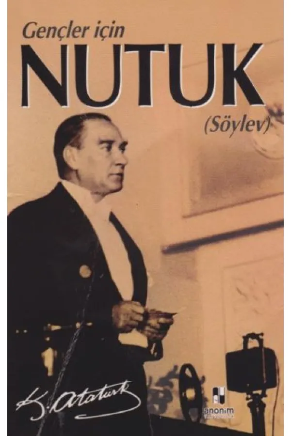 Gençler İçin Nutuk (Söylev) Gençler İçin Nutuk (Söylev)