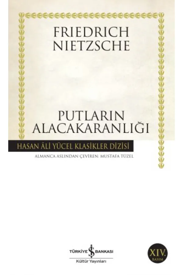 Putların Alacakaranlığı - Hasan Ali Yücel Klasikleri Putların Alacakaranlığı - Hasan Ali Yücel Klasikleri