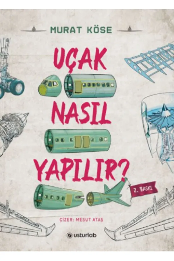 Uçak Nasıl Yapılır? Uçak Nasıl Yapılır?