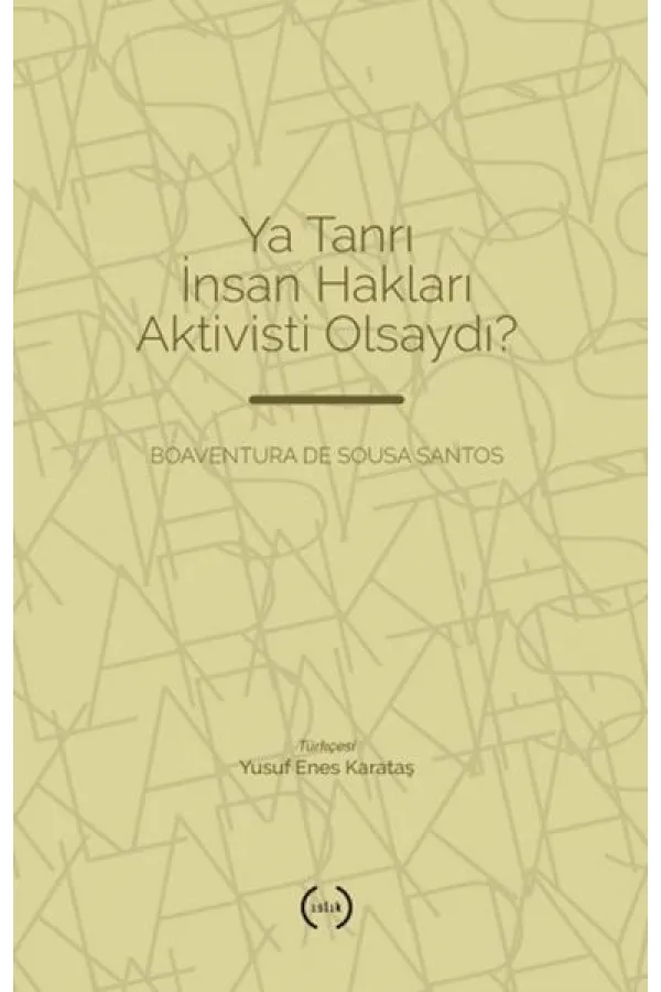 Ya Tanrı İnsan Hakları Aktivisti Olsaydı?