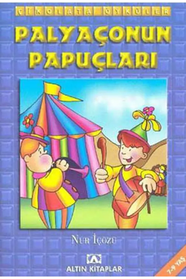 Çikolata Öyküler:Palyaçonun Papuçları Çikolata Öyküler:Palyaçonun Papuçları