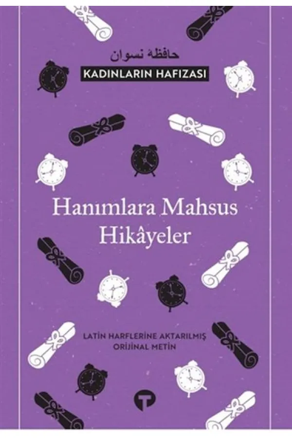 Kadınların Hafızası - Hanımlara Mahsus Hikayeler Kadınların Hafızası - Hanımlara Mahsus Hikayeler