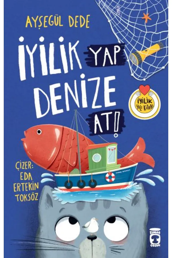 İyilik Yap Denize At! İyilik Yap Denize At!