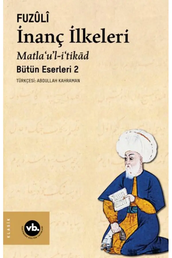 İnanç İlkeleri Matla’u’l-i’tikâd İnanç İlkeleri Matla’u’l-i’tikâd
