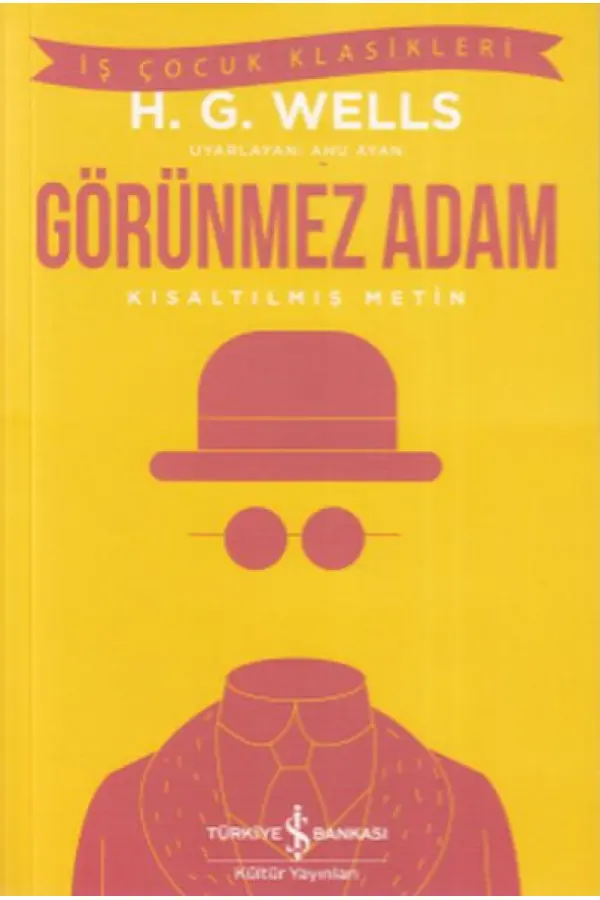 Görünmez Adam - İş Çocuk Klasikleri Görünmez Adam - İş Çocuk Klasikleri