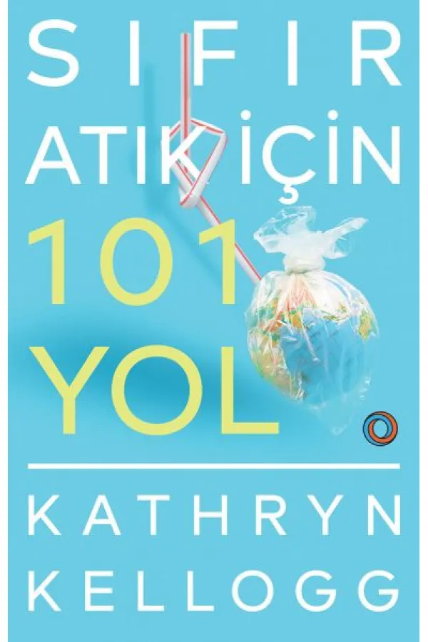 Sıfır Atık İçin 101 Yol Sıfır Atık İçin 101 Yol