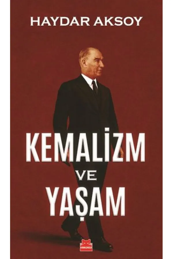 Kemalizm ve Yaşam Kemalizm ve Yaşam