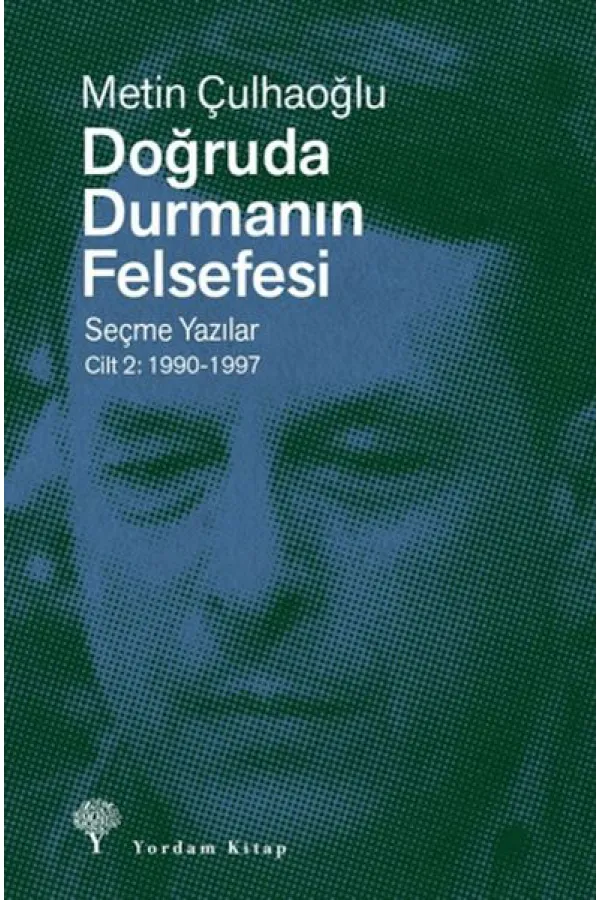 Doğruda Durmanın Felsefesi Cilt 2 Doğruda Durmanın Felsefesi Cilt 2