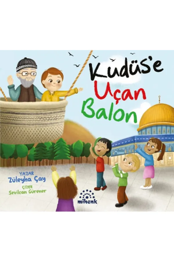 Kudüs’e Uçan Balon Kudüs’e Uçan Balon