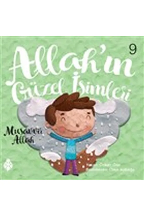 Allah'ın Güzel İsimleri 9 Allah'ın Güzel İsimleri 9
