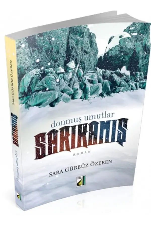 Donmuş Umutlar Sarıkamış Donmuş Umutlar Sarıkamış