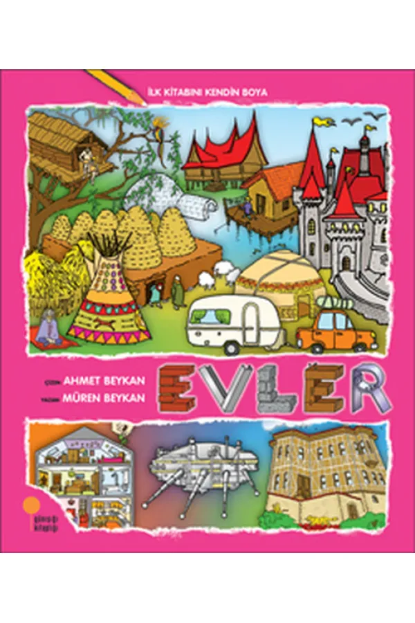 İlk Kitabını Kendin Boya - Evler İlk Kitabını Kendin Boya - Evler