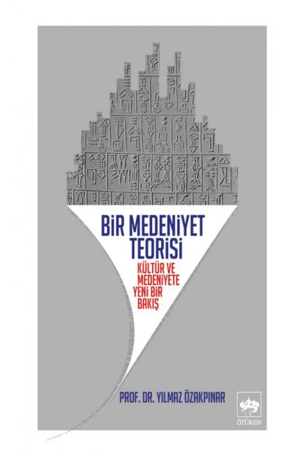 Bir Medeniyet Teorisi Bir Medeniyet Teorisi