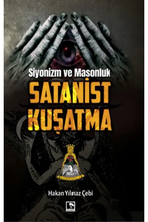 Siyonizm ve Masonluk - Satanist Kuşatma Siyonizm ve Masonluk - Satanist Kuşatma