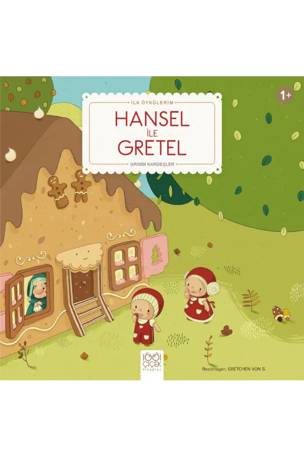 Hansel ile Gretel - İlk Öykülerim Hansel ile Gretel - İlk Öykülerim