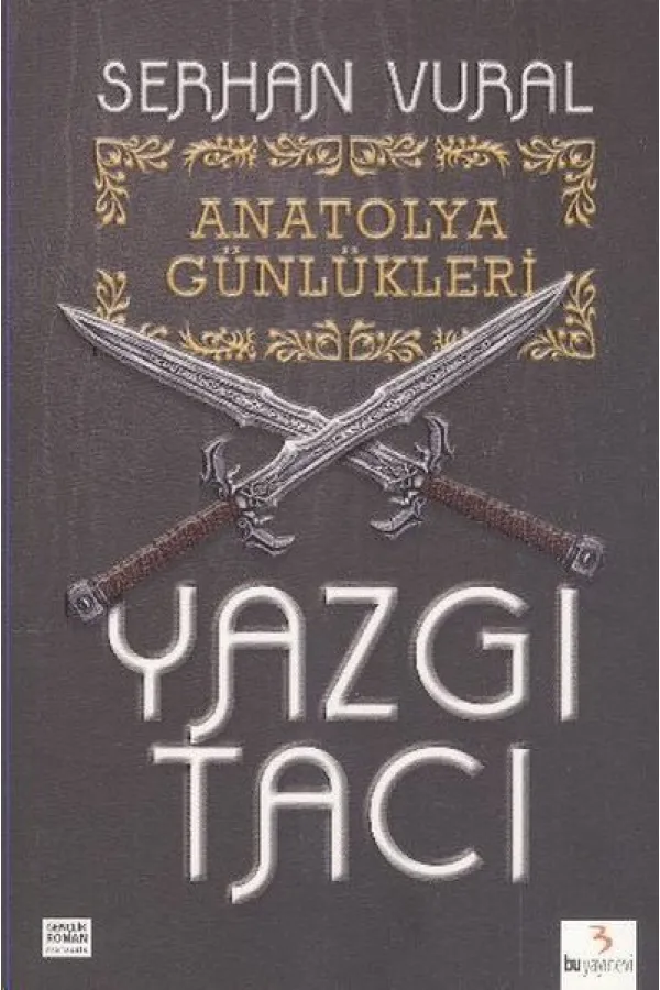 Yazgı Tacı / Anatolya Günlükleri -1 Yazgı Tacı / Anatolya Günlükleri -1