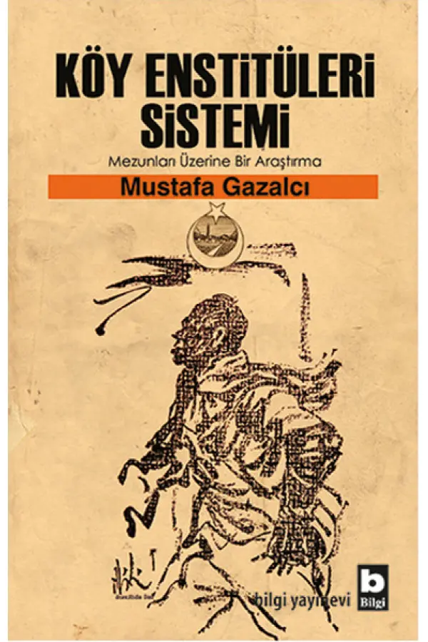 Köy Enstitüleri Sistemi Köy Enstitüleri Sistemi