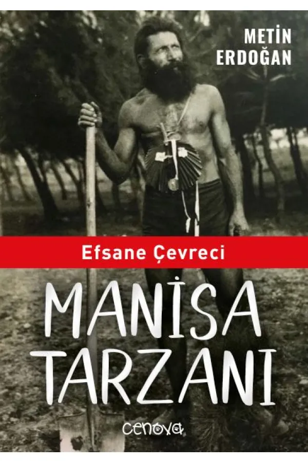 Efsane Çevreci Manisa Tarzanı Efsane Çevreci Manisa Tarzanı