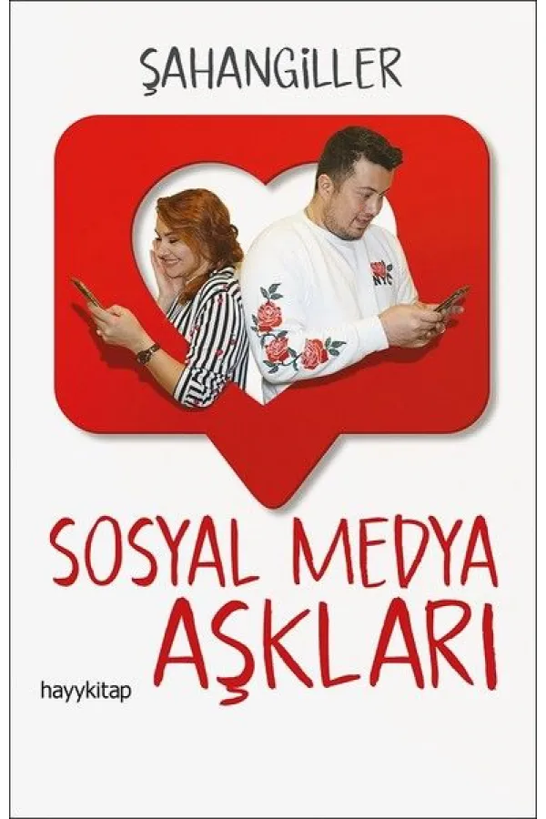 Sosyal Medya Aşkları Sosyal Medya Aşkları