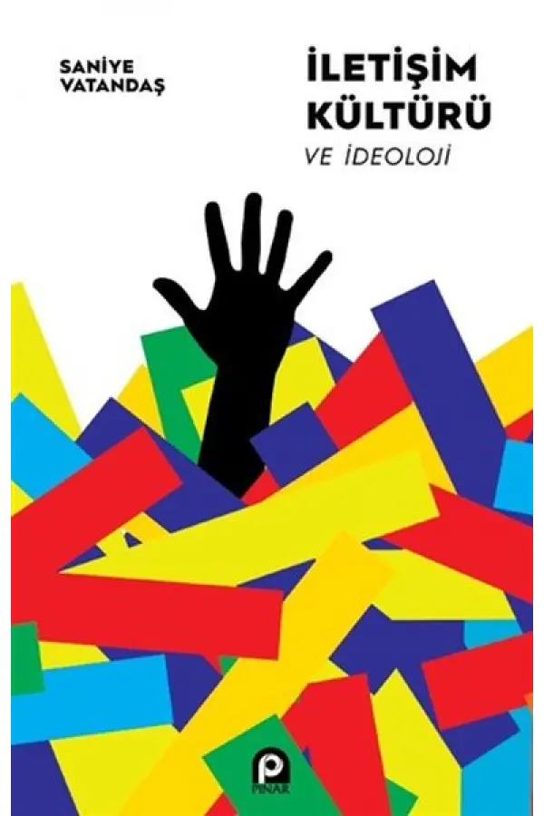 İletişim Kültürü ve İdeoloji İletişim Kültürü ve İdeoloji
