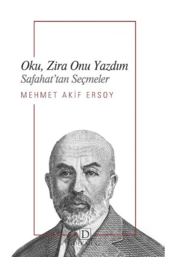 Oku, Zira Onu Yazdım - Safahat’Tan Seçmeler Oku, Zira Onu Yazdım - Safahat’Tan Seçmeler