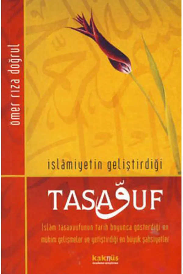 İslamiyetin Geliştirdiği Tasavvuf İslamiyetin Geliştirdiği Tasavvuf