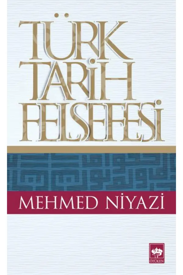 Türk Tarih Felsefesi Türk Tarih Felsefesi