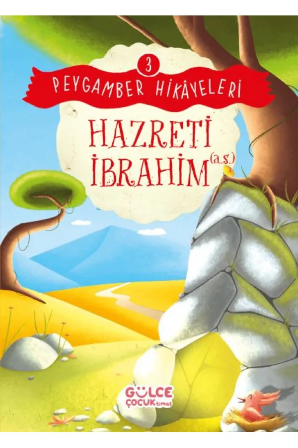 Hazreti İbrahim - Peygamber Hikâyeleri 3 Hazreti İbrahim - Peygamber Hikâyeleri 3