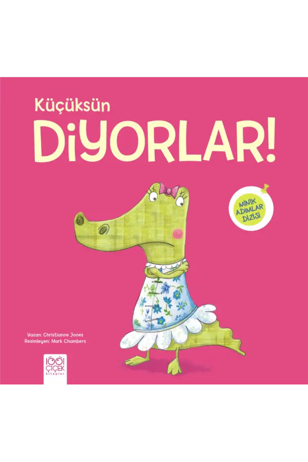Küçüksün Diyorlar! Küçüksün Diyorlar!