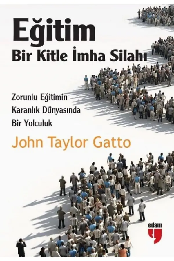Eğitim-Bir Kitle İmha Silahı Eğitim-Bir Kitle İmha Silahı