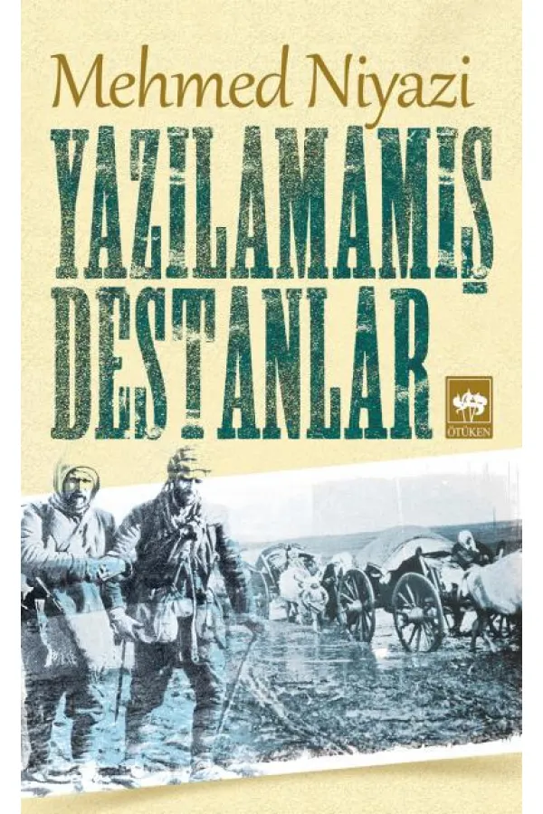 Yazılamamış Destanlar Yazılamamış Destanlar