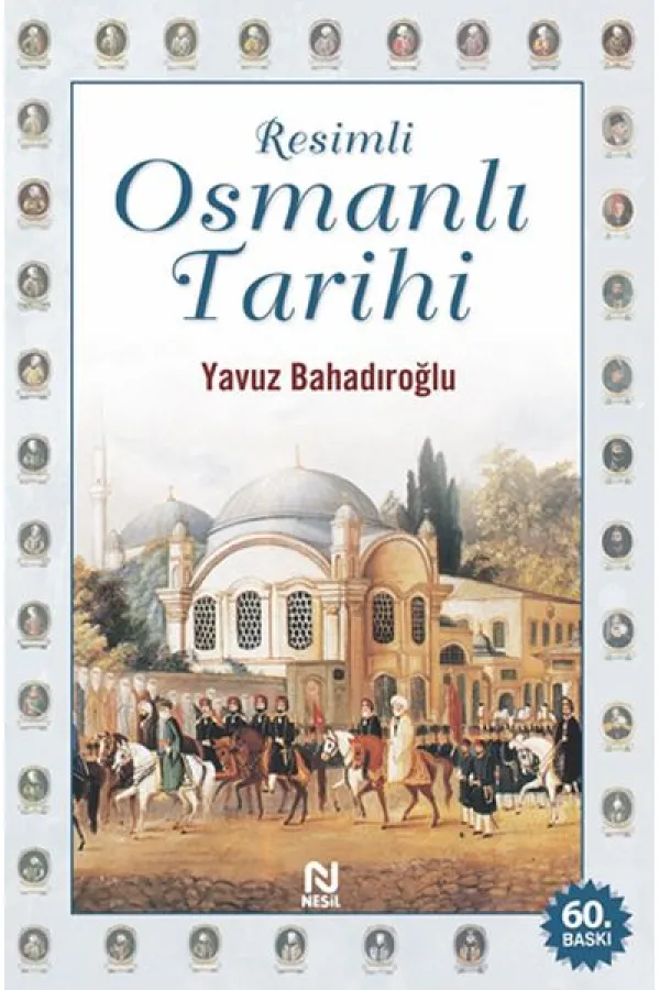 Resimli Osmanlı Tarihi Resimli Osmanlı Tarihi