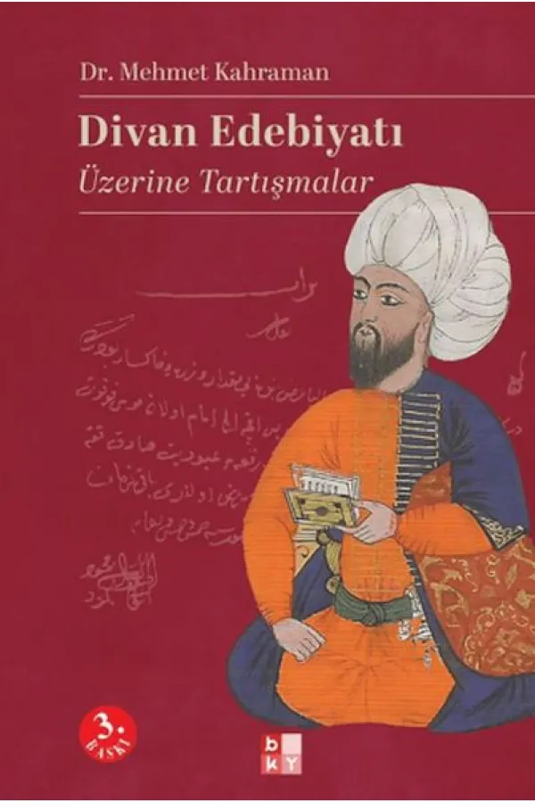 Divan Edebiyatı Üzerine Tartışmalar Divan Edebiyatı Üzerine Tartışmalar