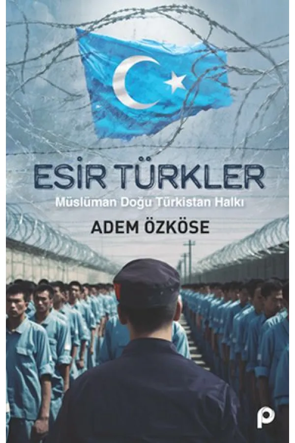 Esir Türkler Esir Türkler