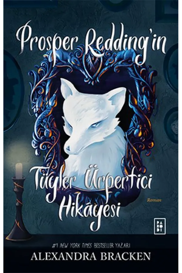 Prosper Redding’in Tüyler Ürpertici Hikâyesi Prosper Redding’in Tüyler Ürpertici Hikâyesi