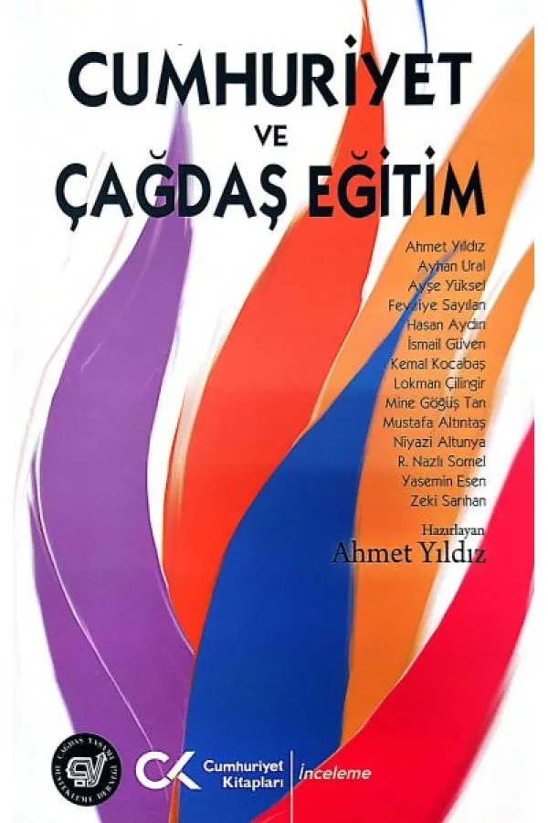 Cumhuriyet ve Çağdaş Eğitim Cumhuriyet ve Çağdaş Eğitim