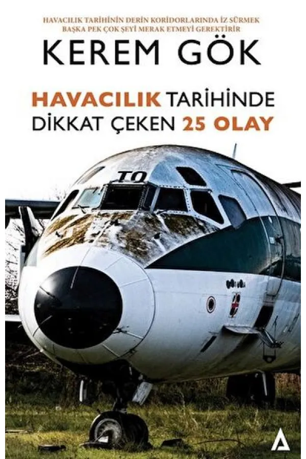 Havacılık Tarihinde Dikkat Çeken 25 Olay Havacılık Tarihinde Dikkat Çeken 25 Olay
