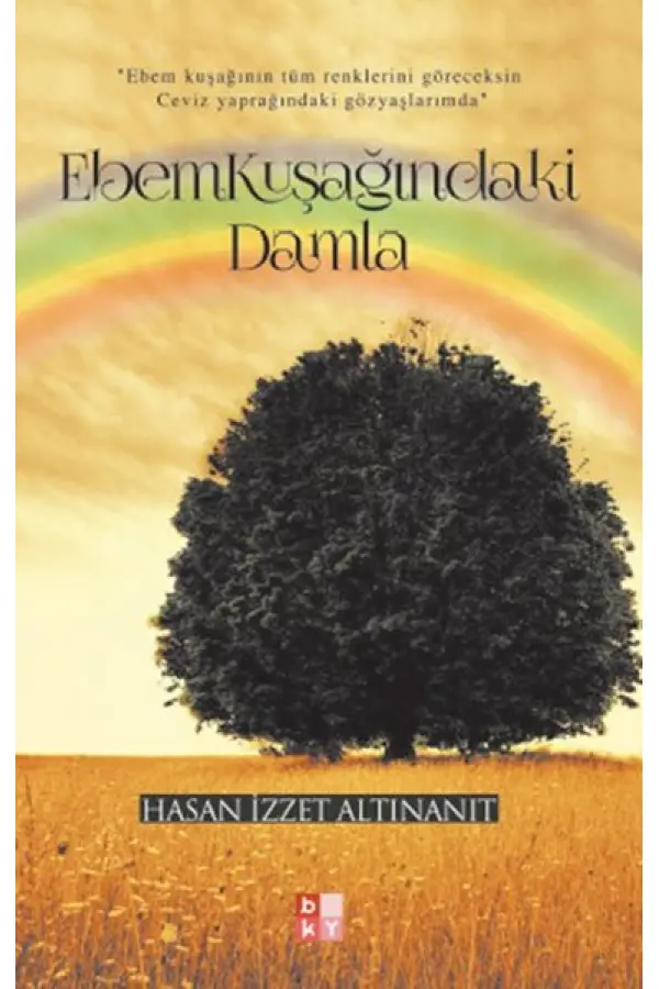 Ebem Kuşağındaki Damla Ebem Kuşağındaki Damla