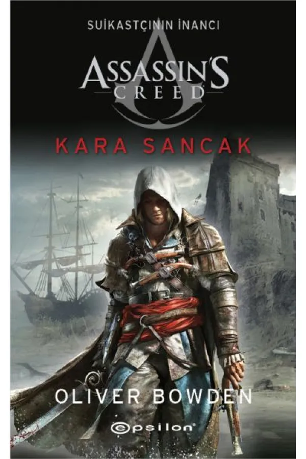 Assassin’s Creed Suikastçının İnancı 7 - Kara Sancak Assassin’s Creed Suikastçının İnancı 7 - Kara Sancak