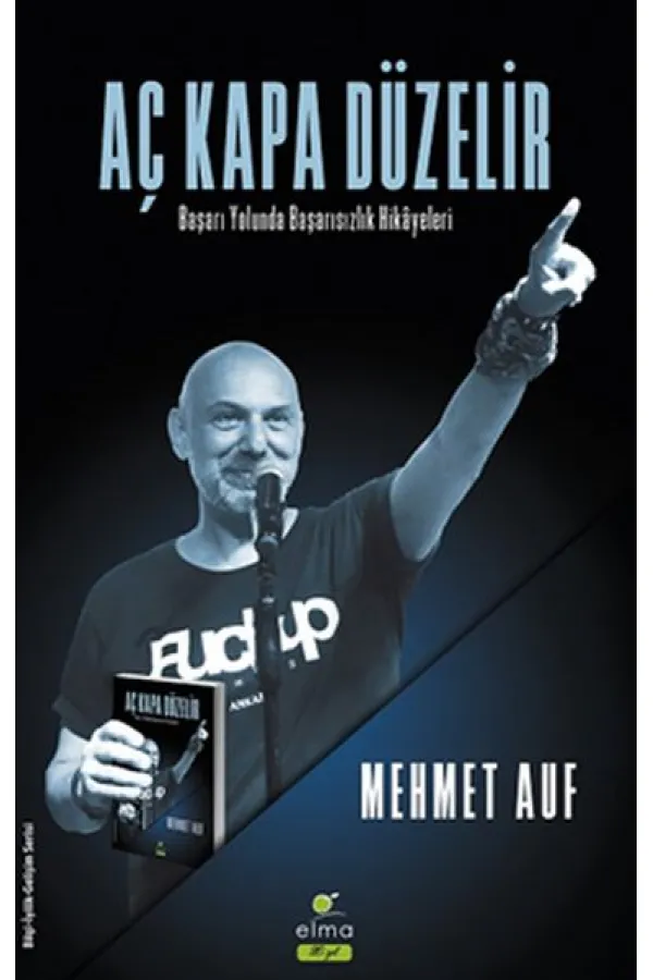 Aç Kapa Düzelir - Başarı Yolunda Başarısızlık Hikâyeleri Aç Kapa Düzelir - Başarı Yolunda Başarısızlık Hikâyeleri
