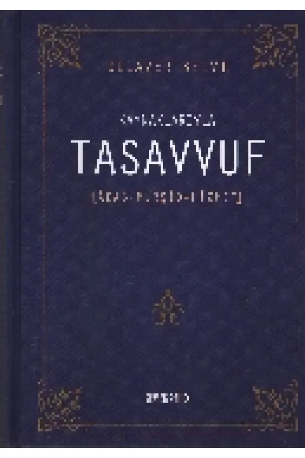 Kaynaklarıyla Tasavvuf / Adab - Mürşit - Hizmet Kaynaklarıyla Tasavvuf / Adab - Mürşit - Hizmet