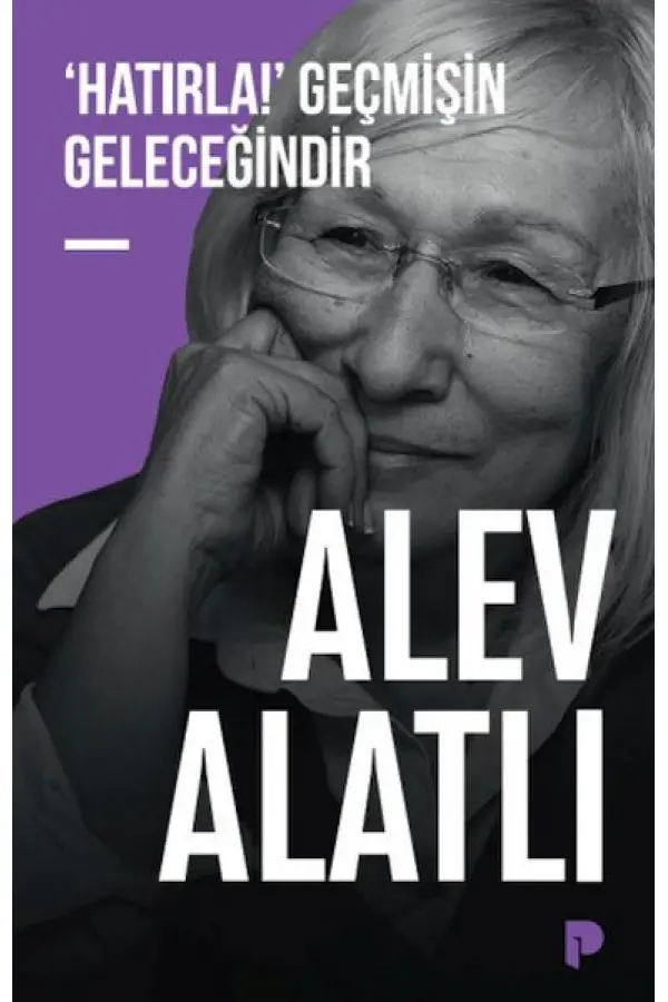 ‘Hatırla!’ Geçmişin Geleceğindir ‘Hatırla!’ Geçmişin Geleceğindir
