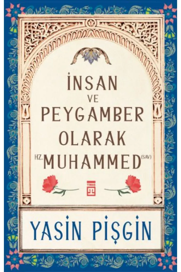 İnsan ve Peygamber olarak Hz. Muhammed (sav) İnsan ve Peygamber olarak Hz. Muhammed (sav)