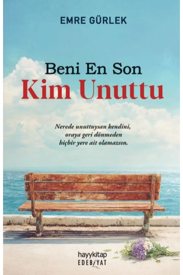 Beni En Son Kim Unuttu Beni En Son Kim Unuttu