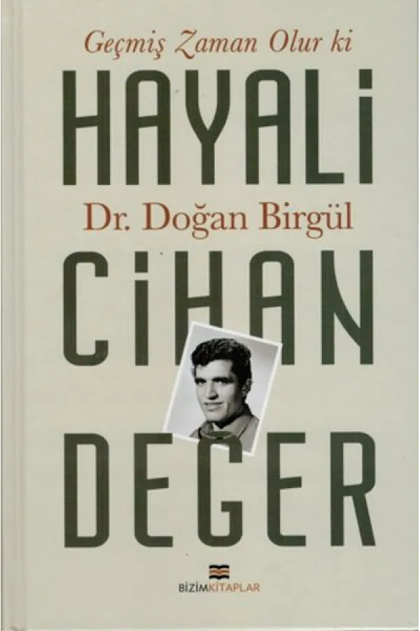 Geçmiş Zaman Olur Ki Hayali Cihan Değer Geçmiş Zaman Olur Ki Hayali Cihan Değer
